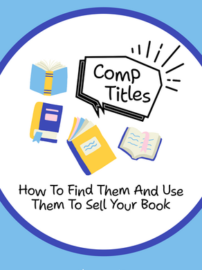 Comp Titles: How To Find Them And Use Them To Sell Your Book