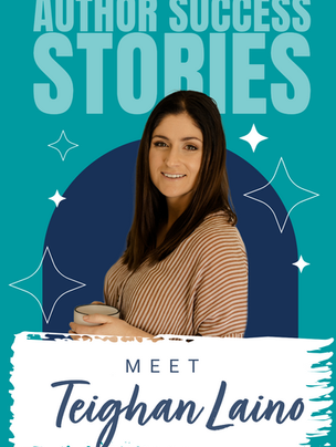 Meet Teighan Laino! (Author Success Stories)