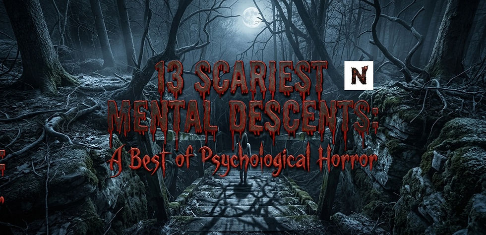 13 Scariest Mental Descents: A Best of Psychological Horror