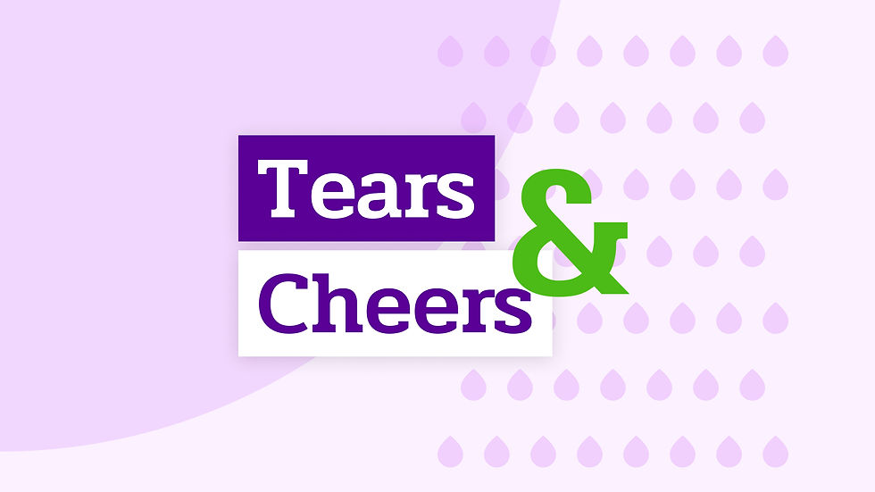 Tears & Cheers