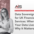 Woman holding a tablet in a modern office beside AIS Technology text: Data Sovereignty for UK Financial Services.