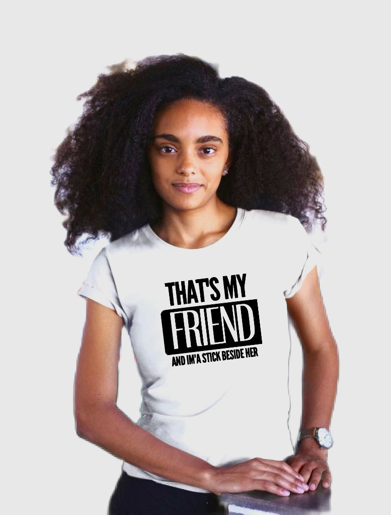 Thumbnail: "That's my Friend..." T-shirts