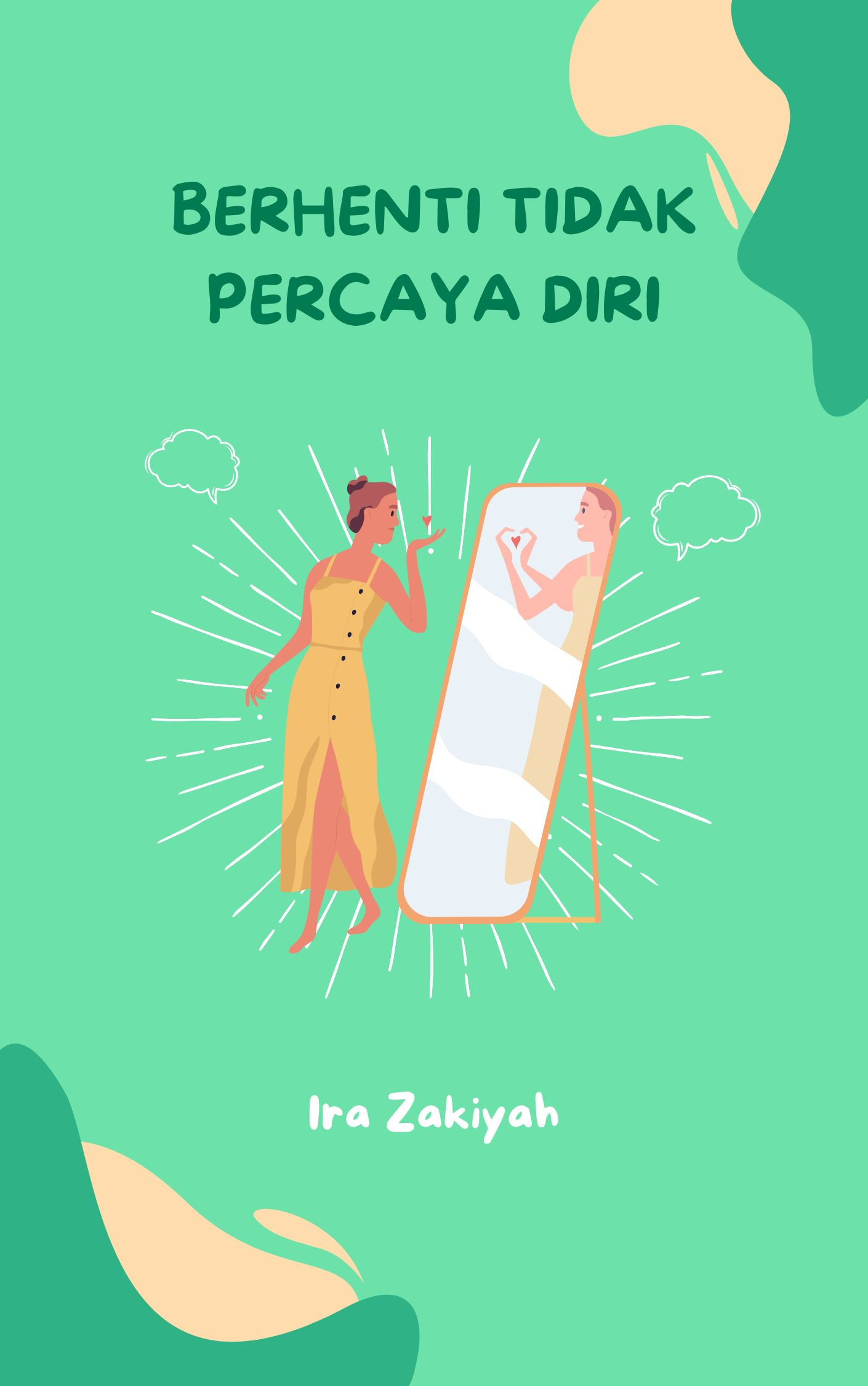 Berhenti Tidak Percaya Diri
