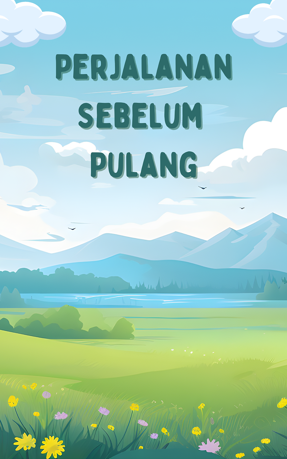 Perjalanan Sebelum Pulang
