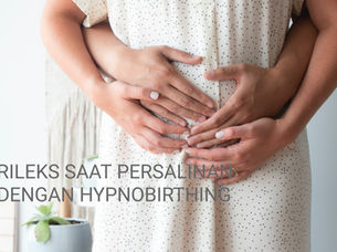 Rileks Saat Persalinan dengan Hypnobirthing 