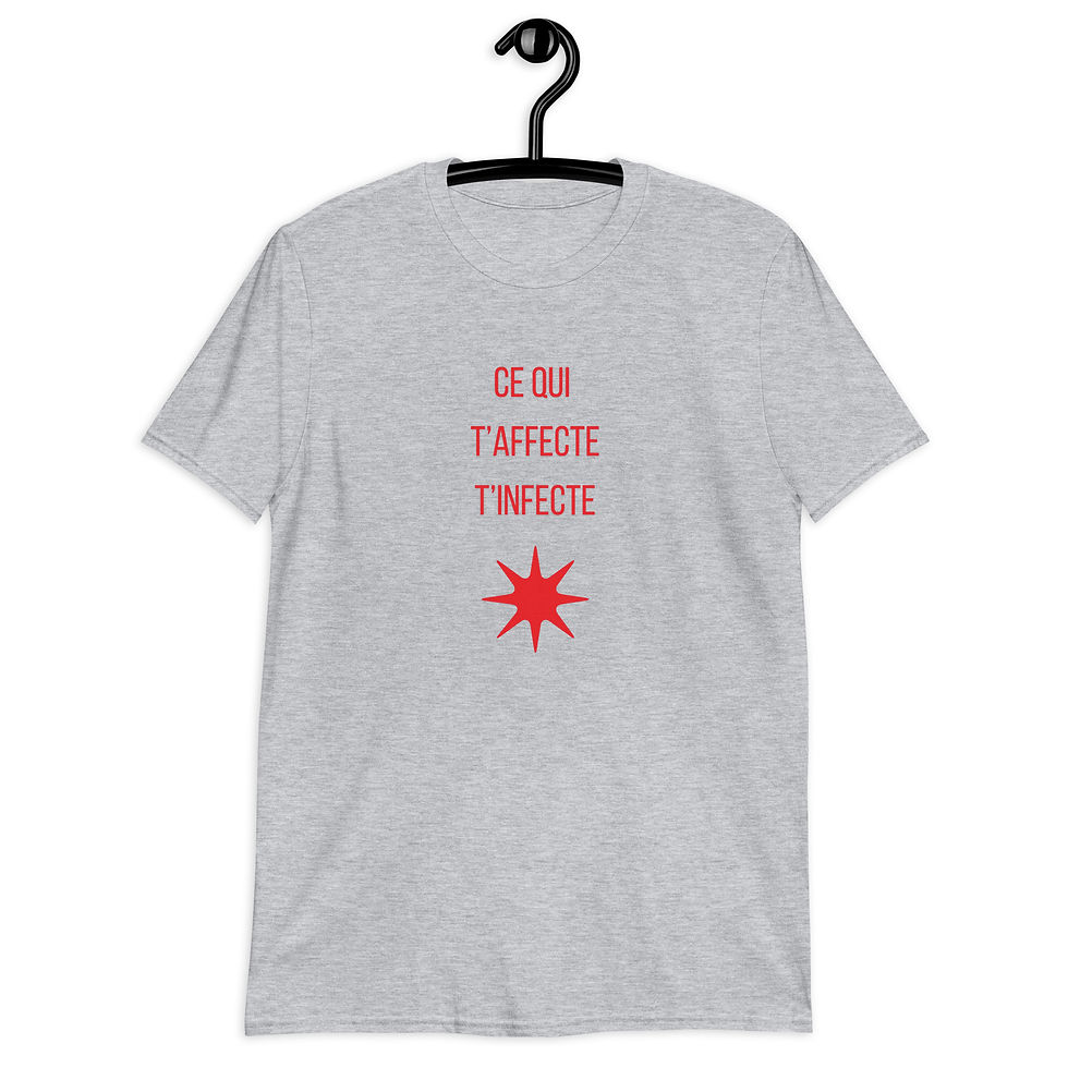 Miniature : Ce qui t'affecte, t'infecte — T-Shirt unisexe