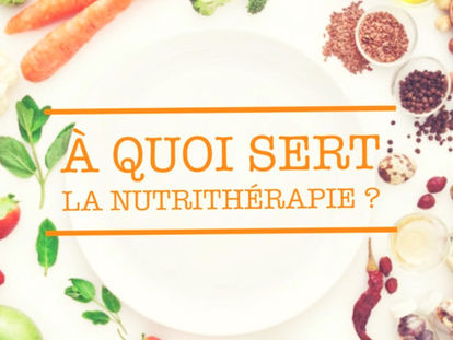 à quoi sert la nutrithérapie ?