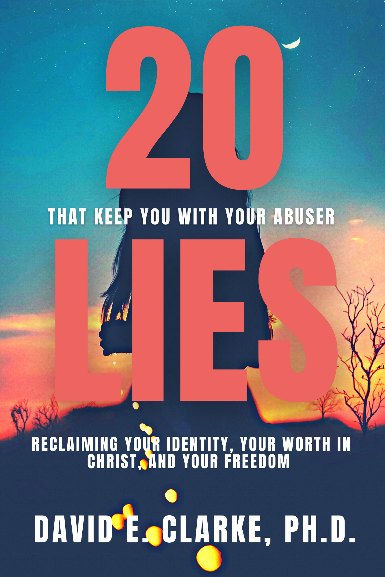 20 Lies That Keep You With Your Abuser- ebook