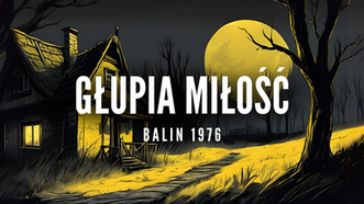 Głupia miłość (Balin 1976)