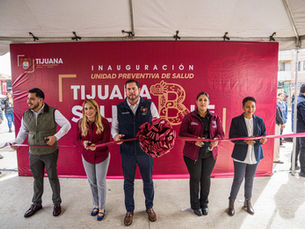 *Abre Ismael Burgueño Ruiz Unidades Preventivas de 'Tijuana Saludable' en Natura, Tijuana Progreso y Buena Vista Chamizal*