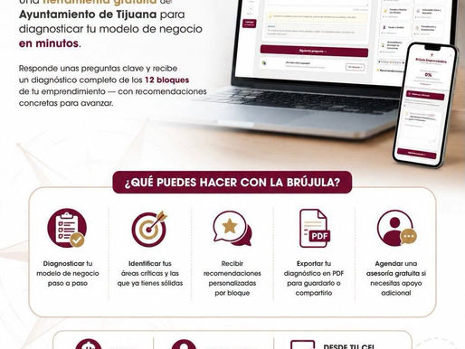 *Lanza Gobierno de Tijuana ‘Brújula Emprendedora’ para fortalecer modelos de negocio en la ciudad*
