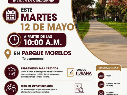 ¡Tijuana impulsa el futuro! Ayuntamiento lanza mega jornada de apoyos, créditos y empleos en Parque Morelos 