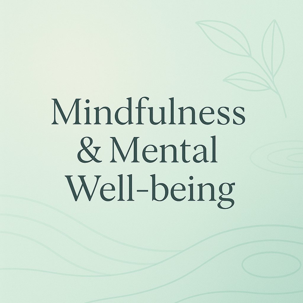 Mindfulness and Mental Well-being