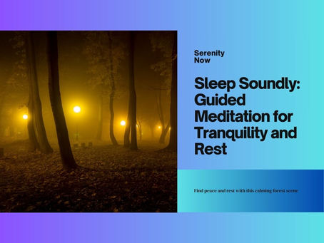 Sleep Soundly: Guided Meditation for Tranquility and Rest