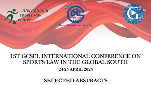 Announcement: 1st GCSEL International Conference on Sports Law in the Global South, 24-25 April 2025: Speaker Line-Up    
