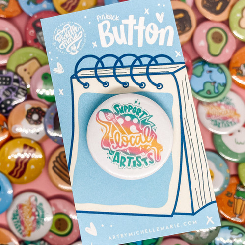 Support Local Button SUPPORT LOCAL ARTISTS • 1.25