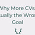Why ‘More CVs’ Is Usually the Wrong Goal