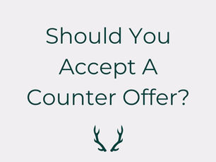 Should You Ever Accept a Counter Offer?