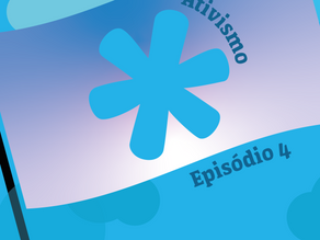 Outras formas de ativismo. Podcast