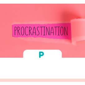 P comme Procrastination et réflexes liés.