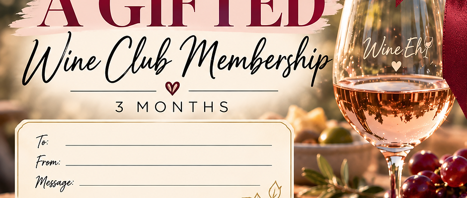 Gift Membership: Wine.Eh Wine Club (3 Months)