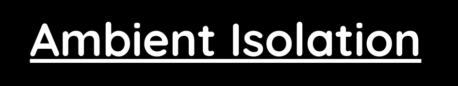 The Ambient Isolation Library