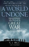 Book cover of the book titled A World Undone by G.J. Meyer.