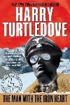 Book cover of The Man with the Iron Heart by Harry Turtledove.
