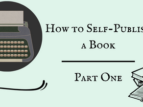 How to Self-Publish a Book (Part 1)
