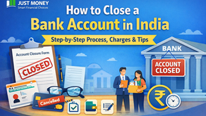 How to Close a Bank Account in India (2026 Guide): Step-by-Step Process, Charges & Tips