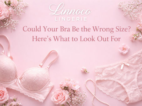 Bra Fitting Guide: Signs Your Bra Is the Wrong Size and How the Right Fit Can Transform Your Day