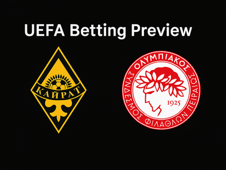 UEFA Champions League Betting Tuesday Betting Preview: Olympiakos vs Kairat Almaty