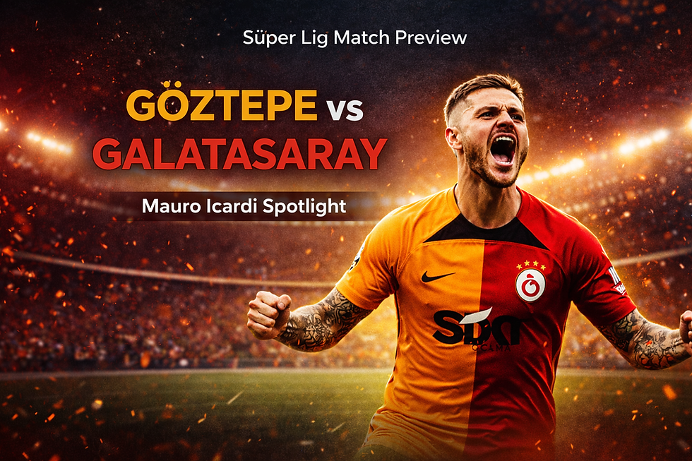Super Lig Betting Preview: Göztepe vs Galatasaray