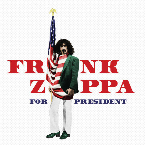 Frank Zappa – Frank Zappa For President

