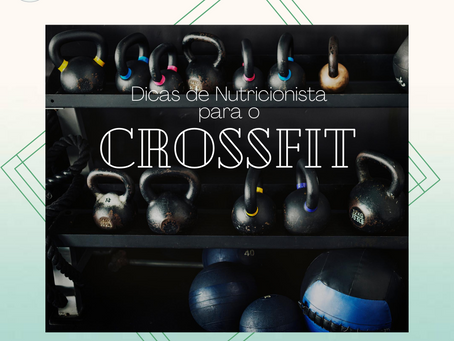 Dicas de Nutricionista para o CrossFit