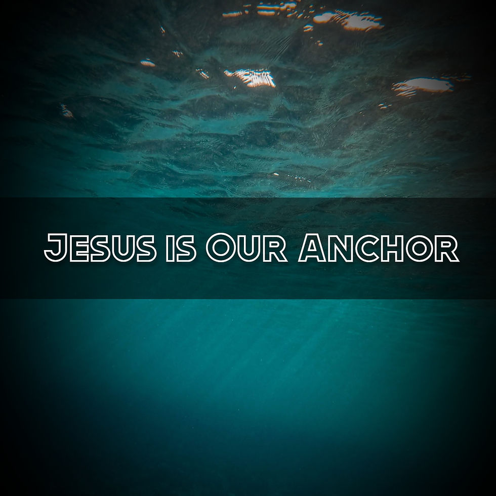 Jesus is Our Anchor | Anchored in Hope Devotions
