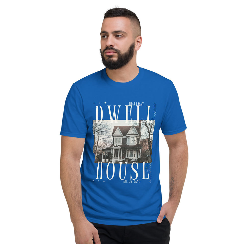 Dwell in the House