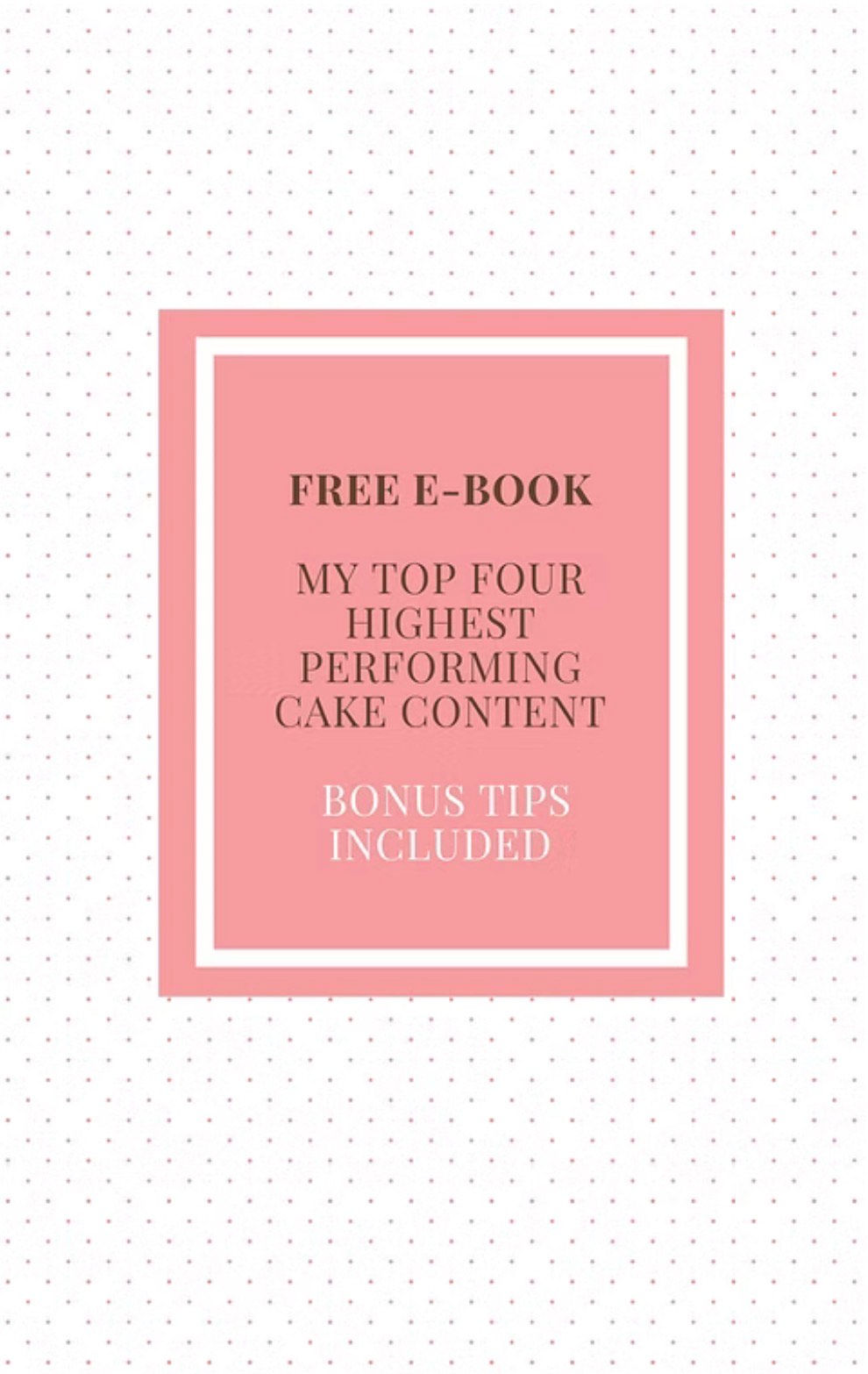 Free Cake Content E-Book