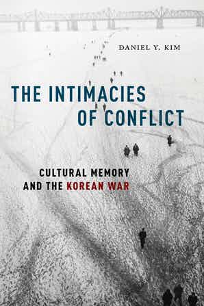 Book Cover to Intimacies of Conflict: Cultural Memory and the Korean War by Daniel Y. Kim. A gray cover that looks like field of grayish snow and people in the distance walking towards a bridge in the distance.
