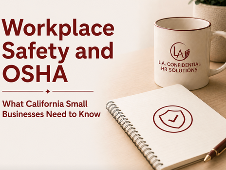 Workplace Safety and OSHA: What California Small Businesses Need to Know