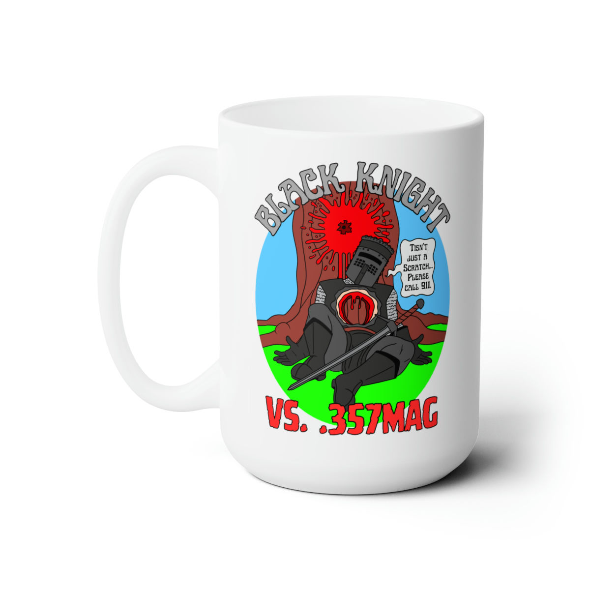 Tisn't Just a Scratch/357mag Ceramic Mug 15oz