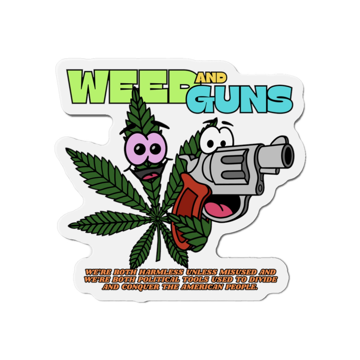 Weed & Guns! Die-Cut Magnets