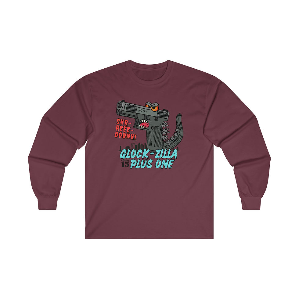 Glock-zilla (Cap15) Plus One! Ultra Cotton Long Sleeve Tee