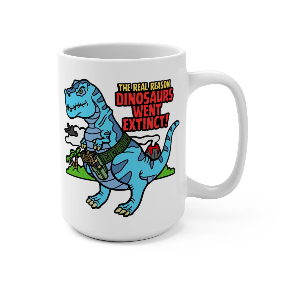 How Dinosaurs Went Extinct! Mug 15oz