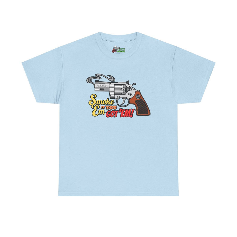 Thumbnail: Smoke 'Em if You Got 'Em! Unisex Heavy Cotton Tee