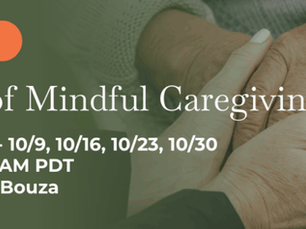 Hands clasped in comfort, promoting "Essentials of Mindful Caregiving" course. Dates: Thursdays in October, 7:30-9:30 AM PDT. Register now.