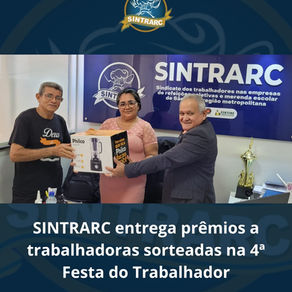 SINTRARC entrega prêmios a trabalhadoras sorteadas na 4ª Festa do Trabalhador