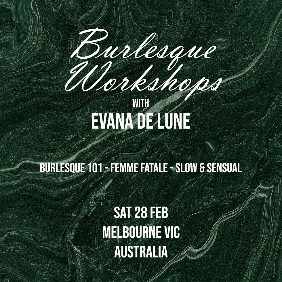 Melbourne Burlesque Workshops - Saturday 28th February