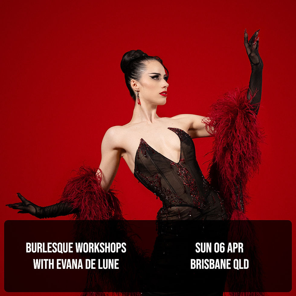 Brisbane Burlesque Workshops - Sunday 6th April