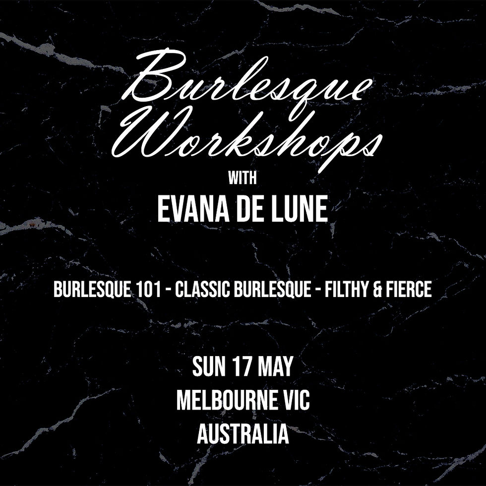 Melbourne Burlesque Workshops - Sunday 17th May